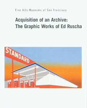 Item #63-6380 Acquisition Of An Archive: The Graphic Works of Ed Ruscha. Ed Ruscha, Fine Arts...