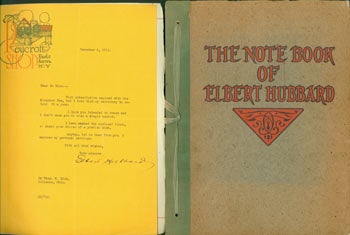 Item #63-6423 The Note Book Of Elbert Hubbard: mottos, epigrams, short essays, passages, orphic sayings and preachments : coined from a life of love, laughter and work. Includes Typed Letter Signed by Elbert Hubbard to Dr. Charles E. Rice, December 8, 1911. Original First Edition. Elbert Hubbard, Bert Hubbard.