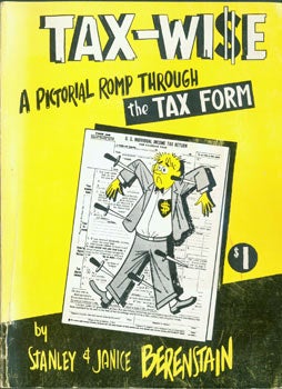 Item #63-6962 Tax-Wise: A Pictorial Romp Through the Tax Form. The Berenstains are the creators...