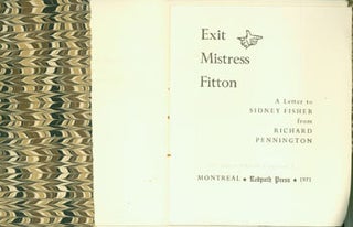 Item #63-6982 Exit Mistress Fitton. A Letter To Sidney Fisher from Richard Pennington. One of 50...