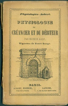 Maurice Alhoy - Physiologie Du Creancier Et Du Debiteur. Vignettes de Janet-Lange