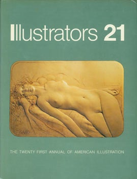 Item #63-7040 Illustrators 21: The Twenty First Annual of American Illustration. Gerald McConnell, Robert Hallock, Society Of Illustrators, des., New York.