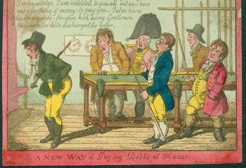 Item #63-7074 A New Way Of Paying Debts Of Honor. Plate is part of a series of reduced copies of color prints published by Fores in 1806, Plate is numbered in left lower corner: No. 10. Charles Williams, S. W. Fores, etch., Piccadilly publ., London.
