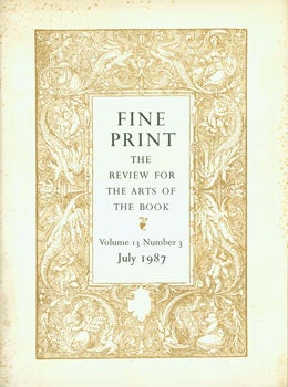 Item #63-7117 Fine Print: A Newsletter for the Arts of the Book. Vol. 13, No. 3, July 1987....