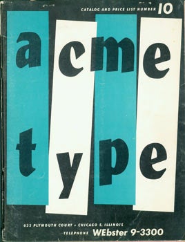 Item #63-7125 Acme Type Catalog And Price List, Number 10. Original First Edition. Acme Type,...