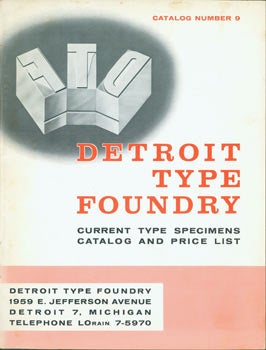 Item #63-7126 Detroit Type Foundry: Current Type Specimens, Catalog And Price List, Number 9. Original First Edition. Detroit Type Foundry, Detroit.