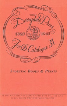 Item #63-7133 J & S Catalogue 31 - Derrydale Press. Sporting Books & Prints. Original First...