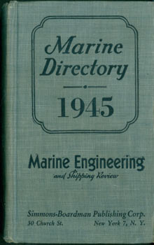 Item #63-7337 Marine Directory 1945. Marine Engineering, Shipping Review