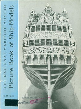 Item #63-7341 A Picture Book Of Ship-Models. National Maritime Museum, G. P. B. Naish, UK Greenwich