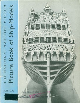 Item #63-7341 A Picture Book Of Ship-Models. National Maritime Museum, G. P. B. Naish, UK Greenwich