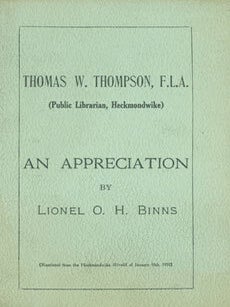 Item #63-7383 Thomas W. Thompson, FLA. (Public Librarian, Heckmondwike). An Appreciation By...