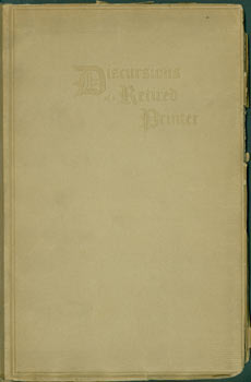 Item #63-7389 Discursions of a Retired Printer. Reprint. Quadrat, Henry Lewis Bullen