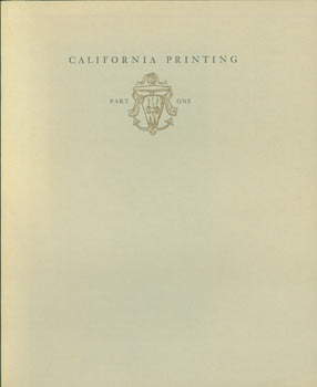 Item #63-7392 California Printing: A Selected List of Books Which Are Significant or...