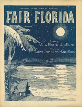 Item #63-7432 Sheet Music for "Fair Florida." Morris W. Hamilton, Gene Morris Woodburn