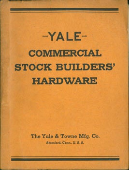 Item #63-7470 Commercial Stock Builders' Hardware. Yale & Towne Mfg. Company Catalog. Yale, Towne...