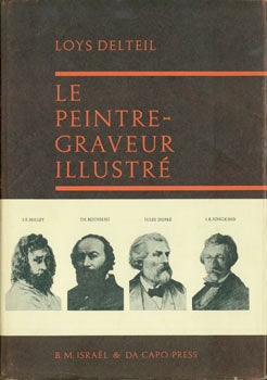 Item #63-7492 Le Peintre-Graveur Illustre. JF Millet; Th. Rousseau; Jules Dupre; JB Jongkind. Reprint Of Volume 1 (Originally published 1906 in Paris). Loys Delteil, JF Millet, Th. Rousseau, Jules Dupre, JB Jongkind.