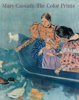 Item #63-7493 Mary Cassatt: The Color Prints. Museum of Fine Arts, Nancy Mowll Mathews, Barbara...