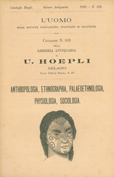 Item #63-7499 Anthropologia, Ethnographia, Palaoethnologia, Physiologia, Sociologia, Nr. 103. Book Dealer Catalogue. Libreria Antiquaria Hoepli.