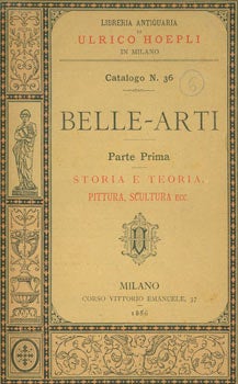 Item #63-7526 Belle-Arti, pt. I-IV, Nr. 36 - 39. Book Dealer Catalogue. Libreria Antiquaria Hoepli