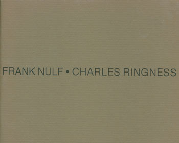 Item #63-7577 Frank Nulf, Charles Ringness: Recent Work. September 26 - October 21, 1979. Mendel Art Gallery, Canada Saskatoon.