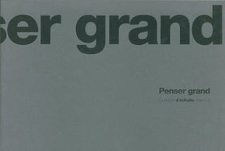 Item #63-7595 Penser Grand. Scale Matters: Thinking Big. France Gascon