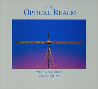 Item #63-7611 In The Optical Realm: Wenyon & Gamble Works, Holographic Installations, 1988 - 91....