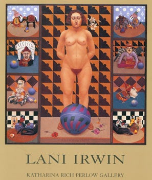 Item #63-7663 Lani Irwin. Katharina Rich Perlow Gallery. Paintings, April 9 - May 8, 1996....