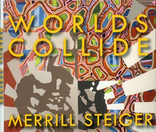 Item #63-7669 Worlds Collide: Merrill Steiger. Promotional DVD. Merrill Steiger, John Mendelsohn,...