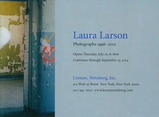 Item #63-7675 Laura Larson: Photographs 1996 - 2012. Weinberg Lennon, Inc., Laura Larson,...