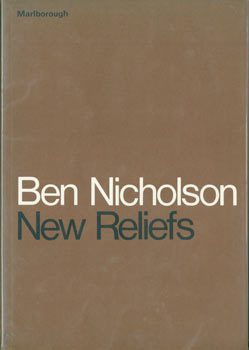 Item #63-7738 Ben Nicholson New Reliefs. October 1971. Later exhibits in Zurich & Rome. Marlborough Fine Art, Ben Nicholson, London.