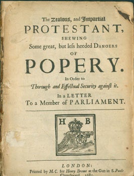Item #63-7761 The Zealous, and Impartial Protestant, Shewing Some Great, but less heeded Dangers...