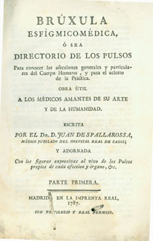 Item #63-7762 Brúxula Esfígmico-Médica, ó sea Directorio de los Pulsos. Parte Primera. First Edition. Juan de Spallarossa.