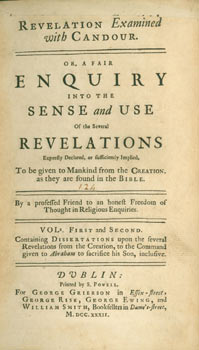 Item #63-7766 Revelation Examined With Candour. Or, A Fair Enquiry into the Sense and Use of the Several Revelations Expressly Declared, or Sufficiently Implied, To be given to Mankind from the Creation, as they are found in the Bible. First Edition. Patrick Delany.