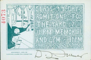 Item #63-7859 Class 99 Day. Ticket for Harvard Class Day Committee. Signed by Turner, numbered...