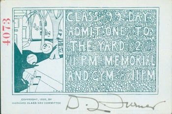 Item #63-7859 Class 99 Day. Ticket for Harvard Class Day Committee. Signed by Turner, numbered 4073. 1899 Harvard Class Day Committee, D. L. Turner.