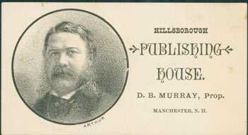 Item #63-7860 Business Card for Hillsborough Publishing House. Hillsborough Publishing House, Prop D. B. Murray, N. H. Manchester.