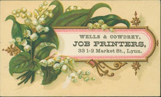 Item #63-7862 Business Card for Wells & Cowdrey, Job Printers, 33 1-2 Market St., Lynn, MA....