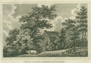Item #63-7904 House Of Moss in which Buchannan was Born. Robert Scott, After J. Denholm, 1777 -...