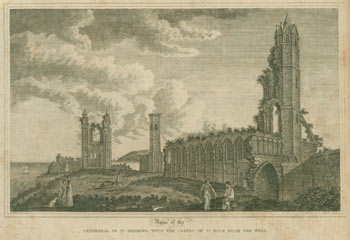 Item #63-7912 Ruins of the Cathedral of St. Andrews, With the Chapel of St. Rule From the West. Ashmore, D. Blackmore, illustr., engr., William.