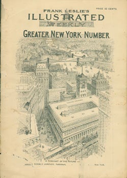 Item #63-7966 Frank Leslie's Illustrated Weekly. Greater New York Number. May 24, 1894. Arkell...