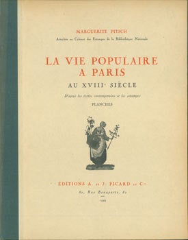 Item #63-8023 La Vie Populaire A Paris au XVIIIe siècle d'après les textes contemporains et les...