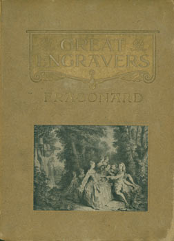 Item #63-8038 Fragonard Moreau Le Jeune and French Engravers, Etchers, and Illustrators of the...