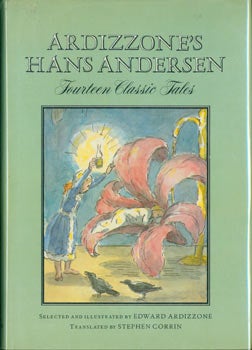 Item #63-8059 Ardizzone's Hans Andersen: Fourteen Classic Tales. Original First Edition. Edward Ardizzone, Hans Andersen, Stephen Corrin, transl.