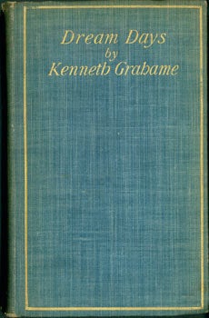 Item #63-8076 Dream Days. Kenneth Grahame