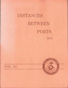 Item #63-8095 Distances Between Ports 1976 Pub. 151. Hydrographic Center Defense Mapping Agency,...