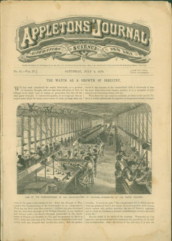 Item #63-8096 Appleton's Journal, July 9, 1870. The Watch As A Growth of Industry. Appleton's...