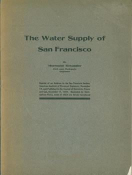 Item #63-8105 The Water Supply of San Francisco. Signed, dated dedication by author Schussler....