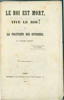 Item #63-8129 Le Roi Est Mort, Vive Le Roi! Ou La Politique Des Ouvriers. Original First Edition....