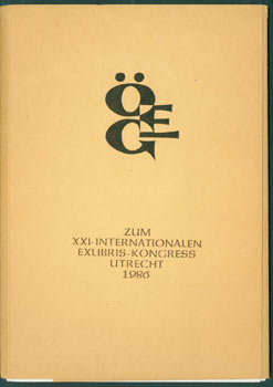 Item #63-8282 Zum XXI Internationalen Exlibris-Kongress Utrecht 1986. Some bookplates with signed dedications to Dichler by artists. Gustav Dichler.