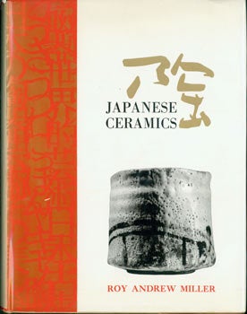 Item #63-8327 Japanese Ceramics. Roy Andrew Miller